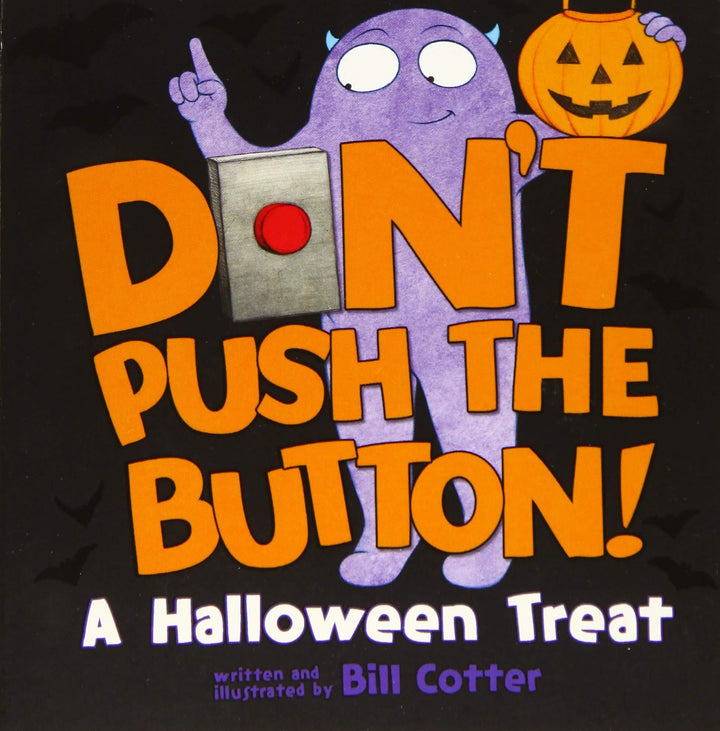 Don't Push the Button! A Halloween Treat: A Spooky Fun Interactive Book Book Sourcebooks 