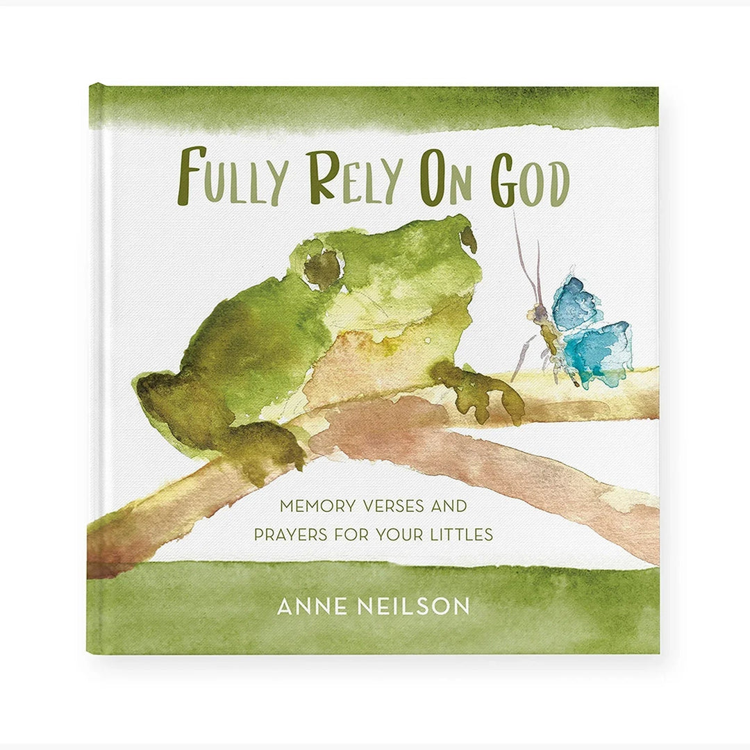 Fully Rely on God - Scripture for Children Book Anne Neilson 