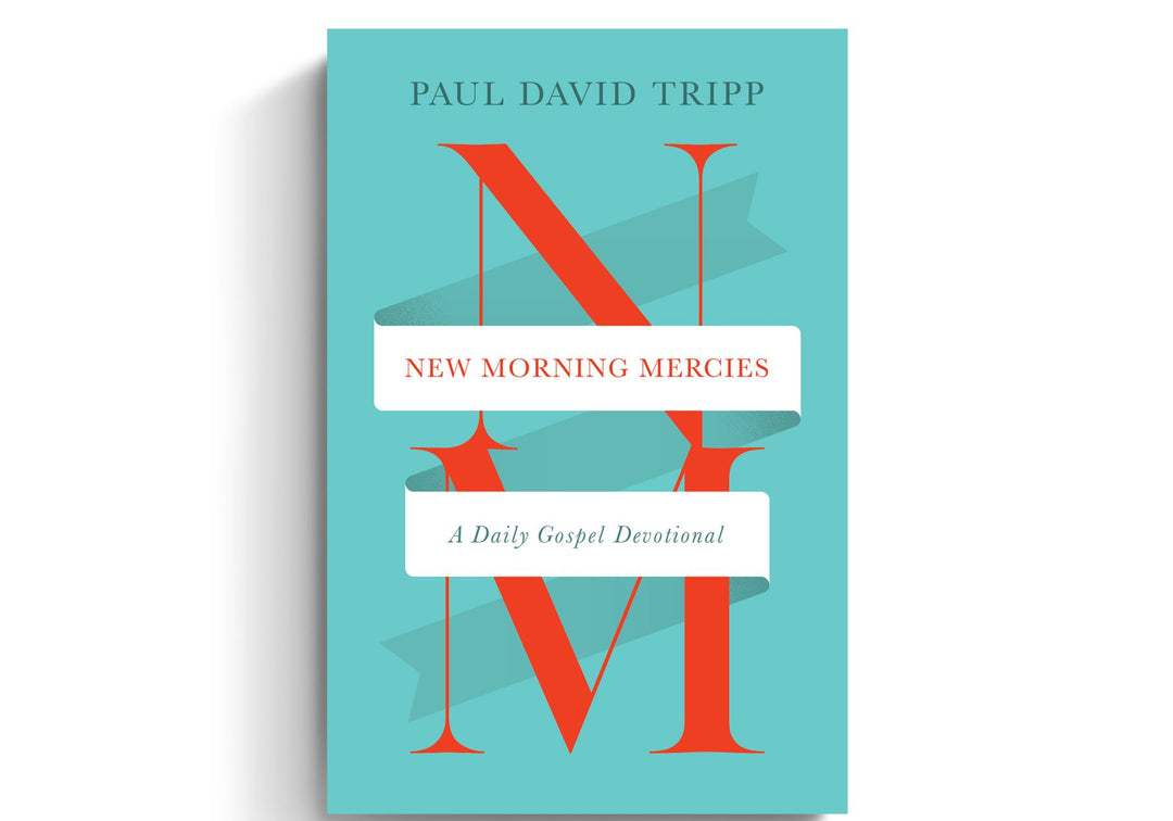 New Morning Mercies A Daily Gospel Devotional Book Crossway Books 
