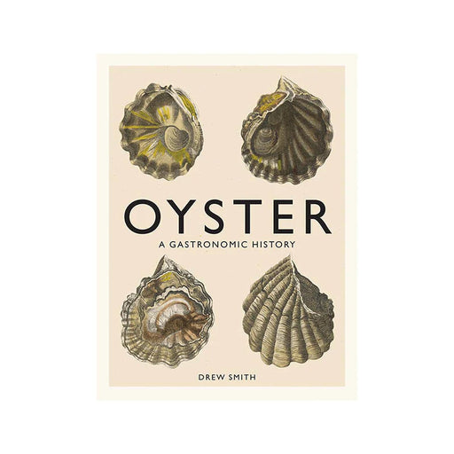 Oyster: A Gastronomic History Cookbook Hachette Book Group 