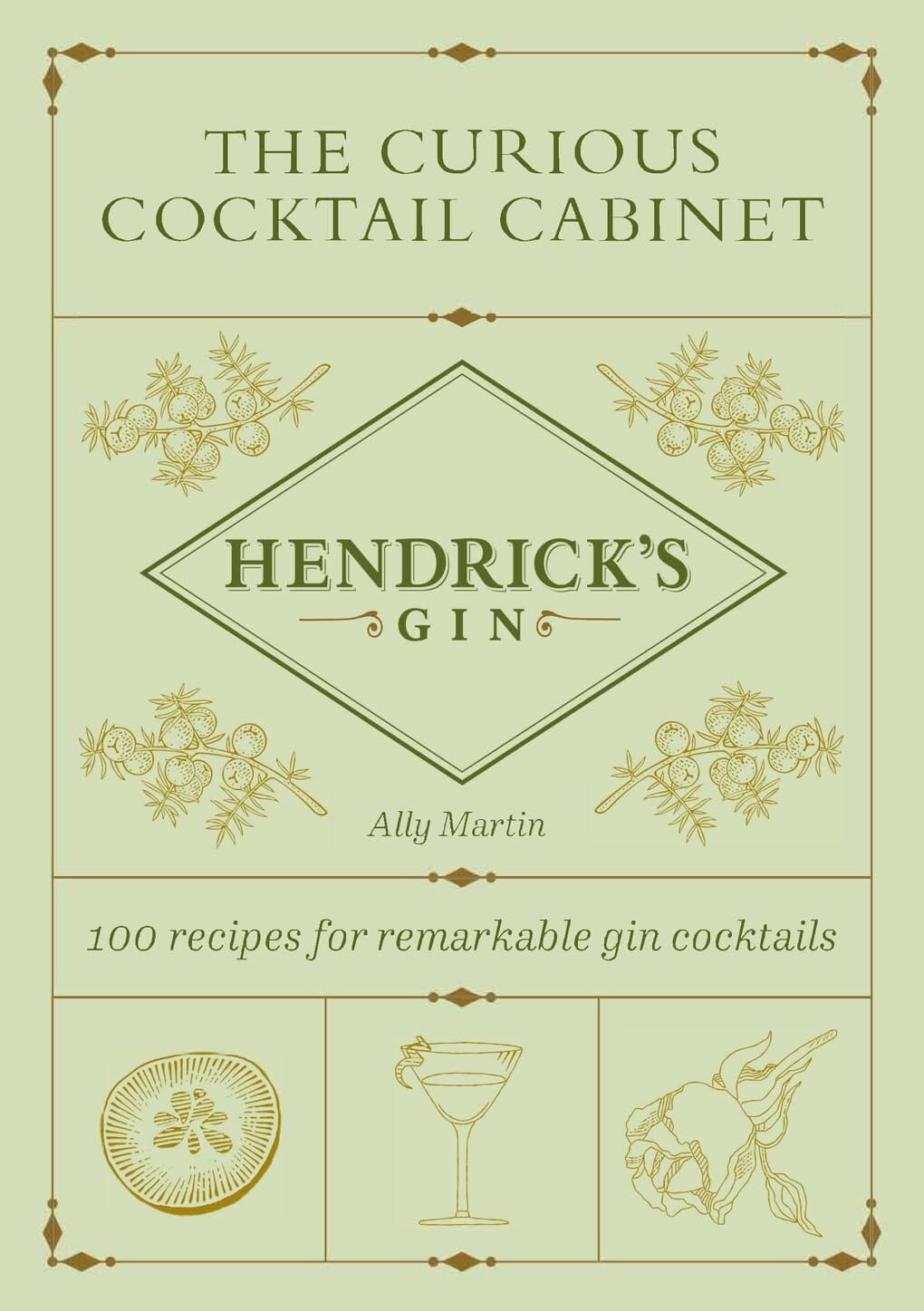 The Curious Cocktail Cabinet: 100 Recipes for Remarkable Gin Cocktails Book Hachette Book Group 