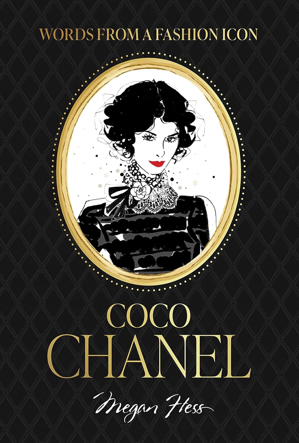 Words From A Fashion Icon Coco Chanel Book Hachette Book Group 