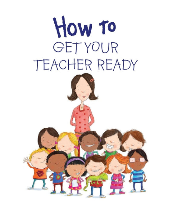 How to Get Your Teacher Ready Book Book Penguin Random House 