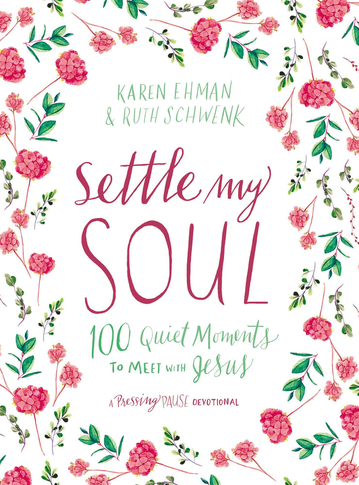Settle My Soul: 100 Quiet Moments to Meet with Jesus Book Harper Collins 