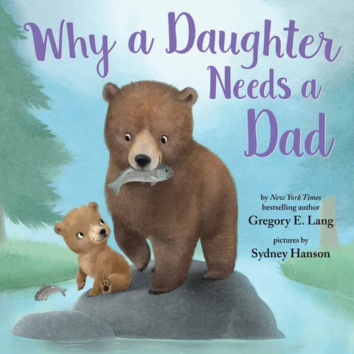 Why A Daughter Needs A Dad Book Sourcebooks 